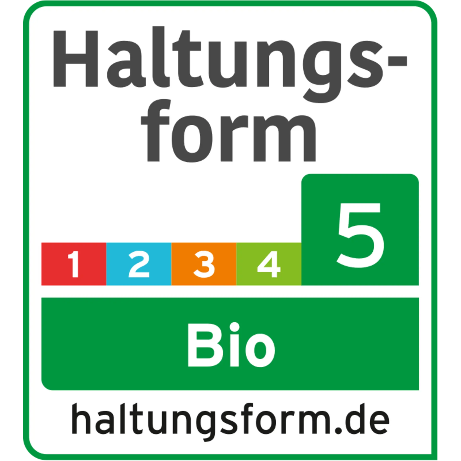 Das Haltungsform Label zeigt die Stufe 5, den Schriftzug „Bio“ und die URL haltungsform.de.